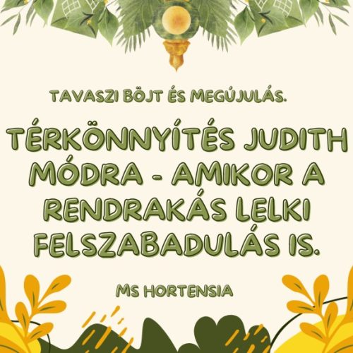 Térkönnyítés Judith módra – Amikor a rendrakás lelki felszabadulás is.